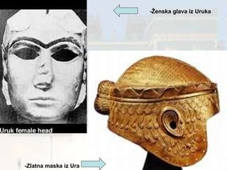 -Zlatna maska iz Ura -Ženska glava iz Uruka 