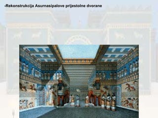 -Rekonstrukcija Asurnasipalove prijestolne dvorane 