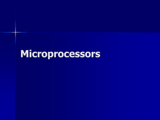 Microprocessors 
 