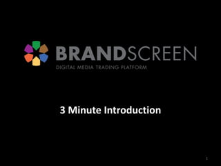 3 Minute Introduction 1 