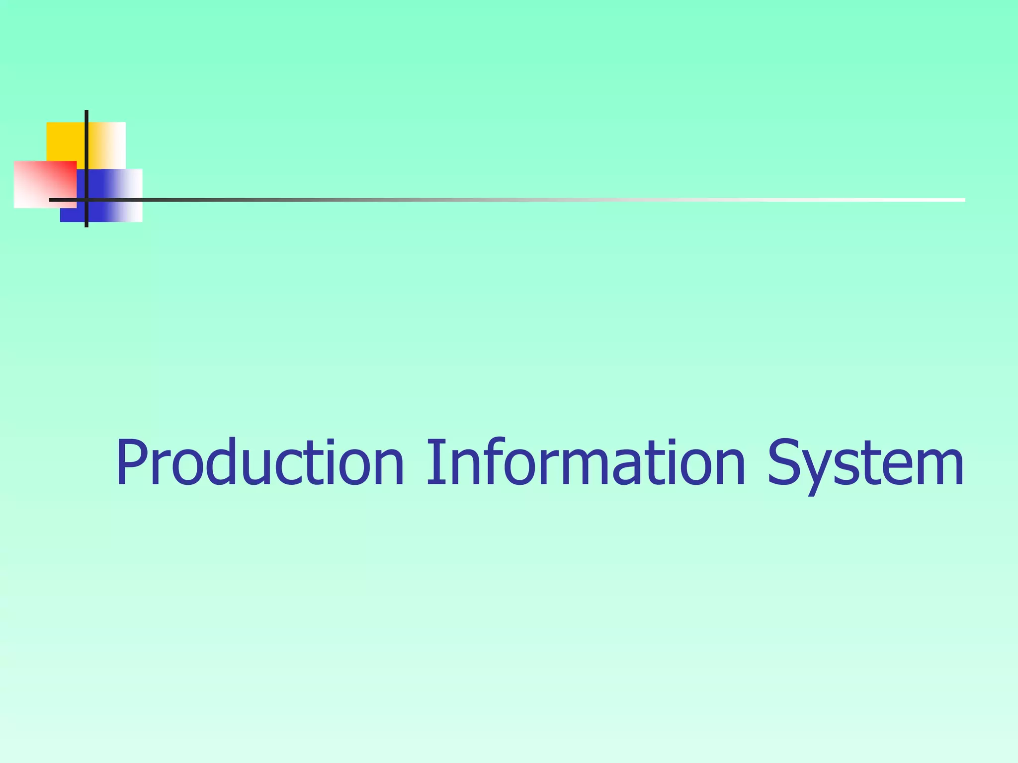 Production Information System
 