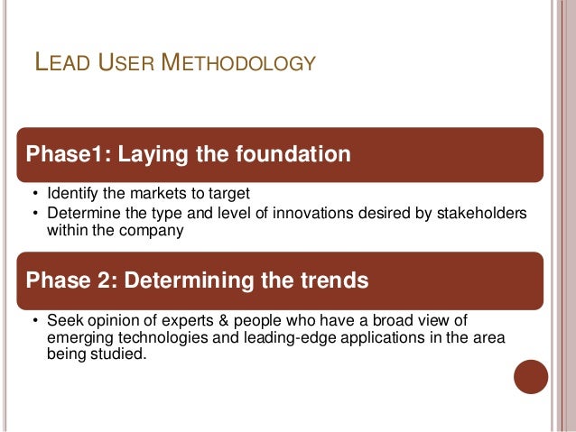 3m lead user process This paper reports on a natural experiment conducted within the 3m company on the effect of the lead user (lu) idea-generation process relative to more traditional methods 3m is known for its innovation capabilities-- and we find that the lu process appears to improve upon those capabilities. 3m lead user process This paper reports on a natural experiment conducted within the 3m company on the effect of the lead user (lu) idea-generation process relative to more traditional methods 3m is known for its innovation capabilities-- and we find that the lu process appears to improve upon those capabilities.