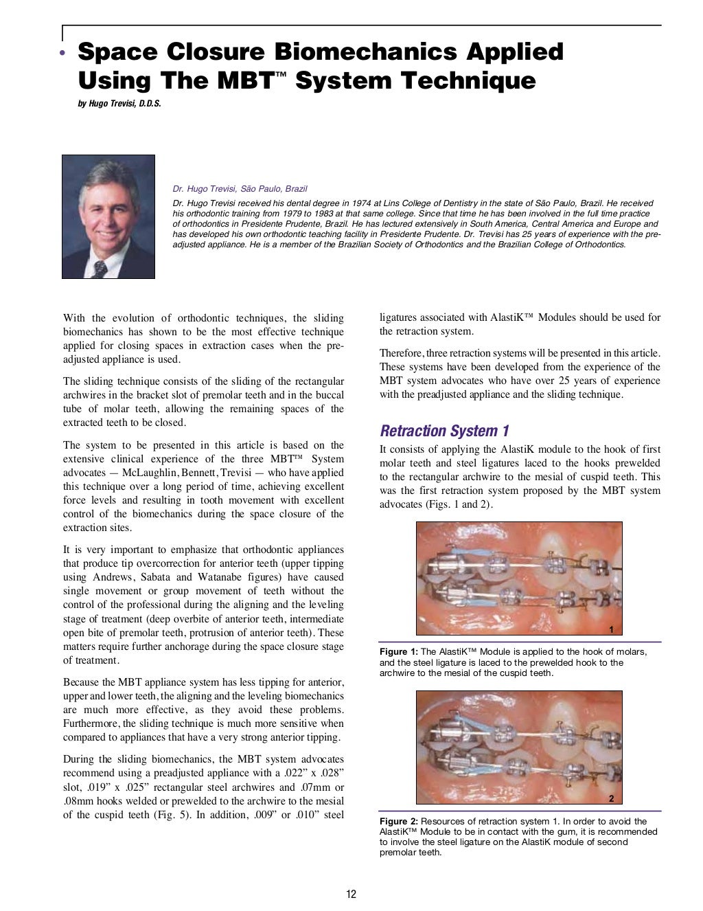 MBT TECHNIQUE ORTHODONTIC EDUCATION FOR GENERAL PRACTITIONERS.