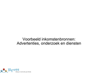 Voorbeeld inkomstenbronnen: Advertenties, onderzoek en diensten 