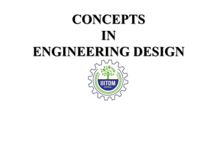 CONCEPTS
IN
ENGINEERING DESIGN
 