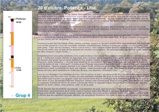 20 d'ctubre. Pollença - Lluc
km
 0   Pollença
     09:00




 5




10




15



     Lluc
     13:00
20




25




     Grup 4
 