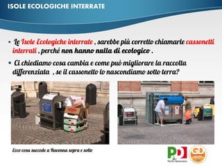 ISOLE ECOLOGICHE INTERRATE 
 
  