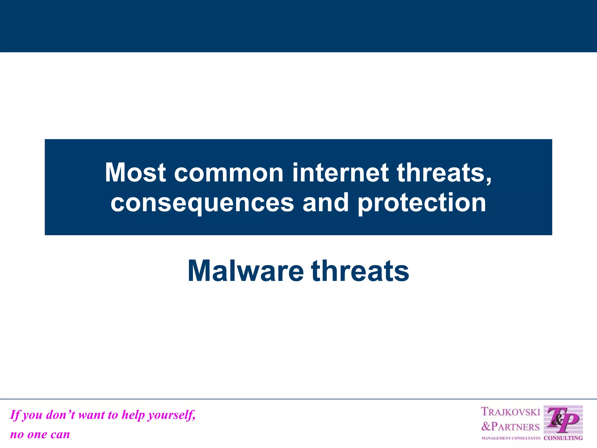 Most common internet threats, consequences and protection Malware   threats 