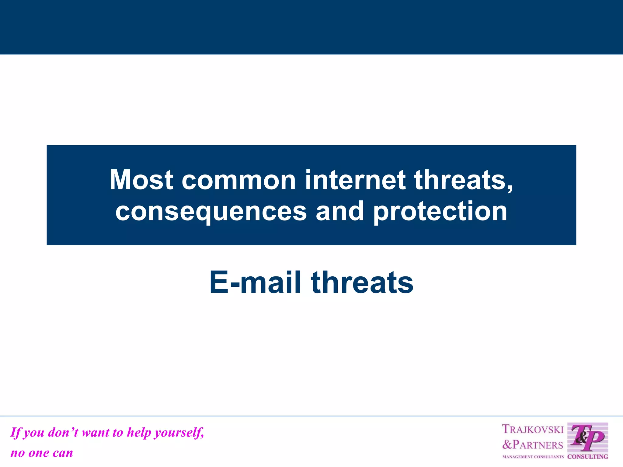Most common internet threats, consequences and protection E-mail threats 