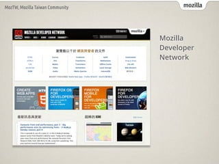 mozillaMozTW, Mozilla Taiwan Community
Mozilla?
Developer?
Network
 