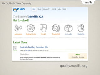 mozillaMozTW, Mozilla Taiwan Community
quality.mozilla.org
 
