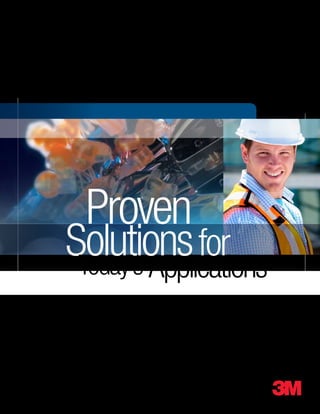 Solutionsfor
Proven
Today’s Applications
Communication Markets Division
3M™
Scotchlok™ Connectors and Tools
 