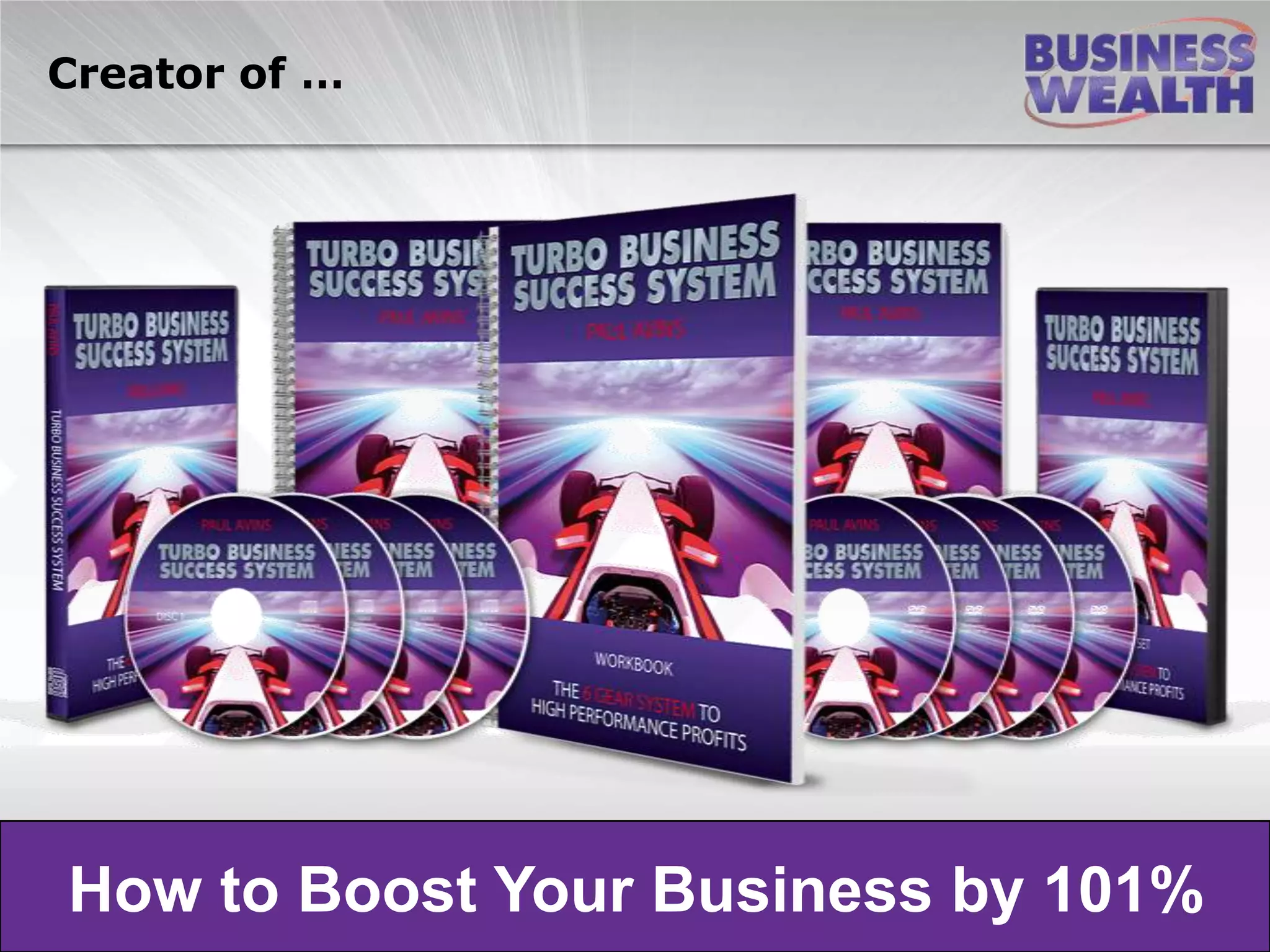 Creator of …
How to Boost Your Business by 101%
 