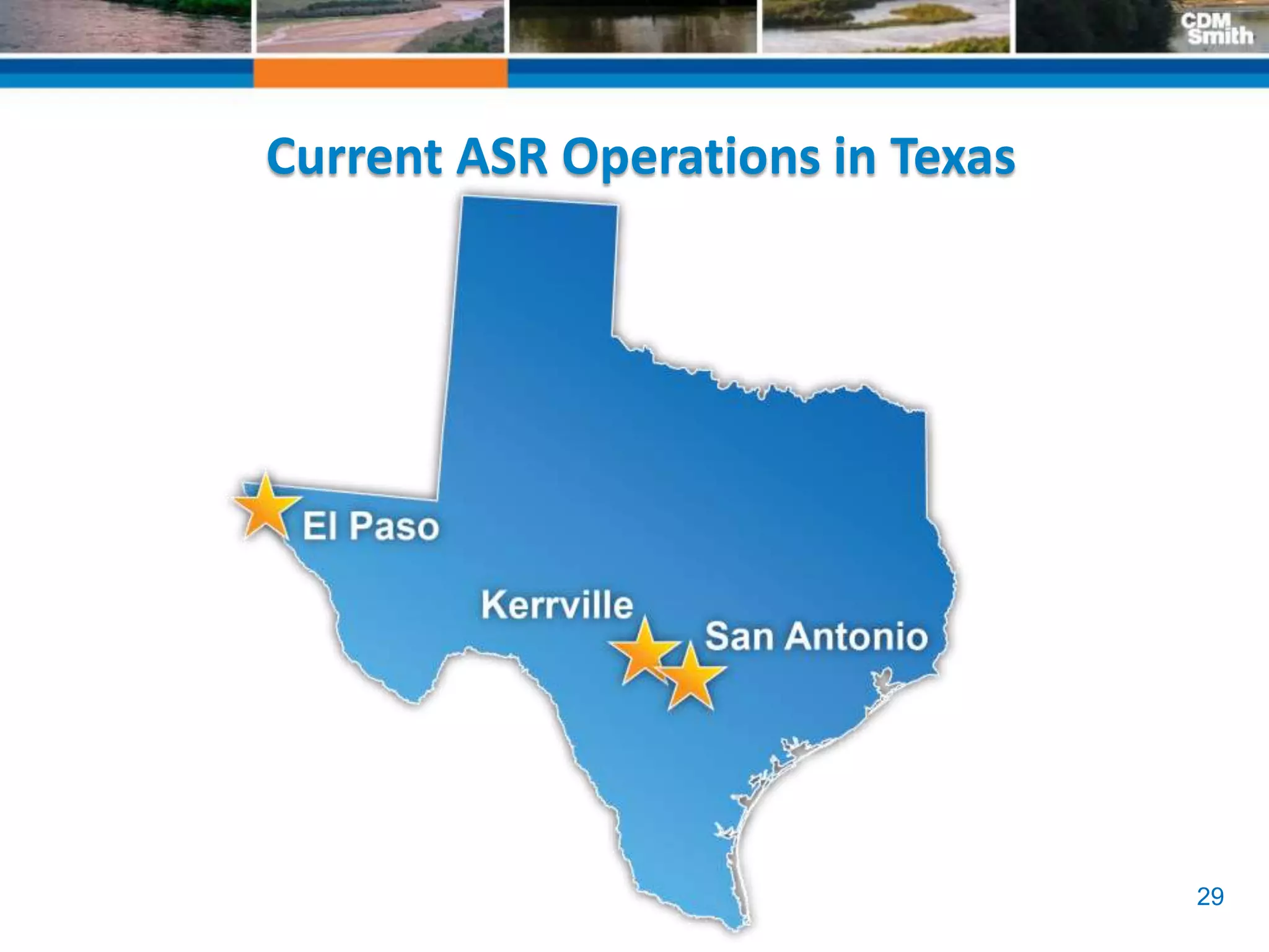 29
Current ASR Operations in Texas
 