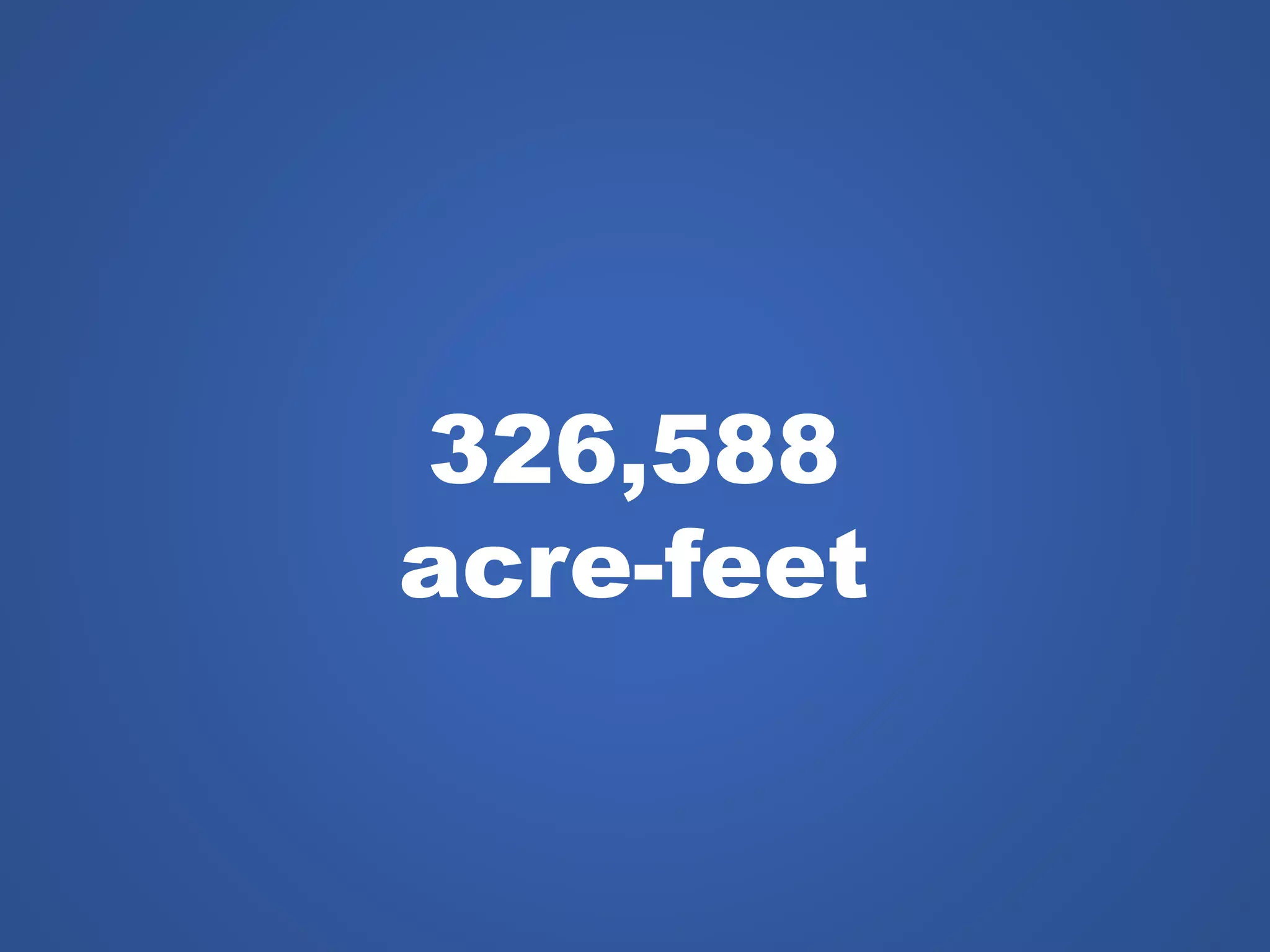 326,588
acre-feet
 