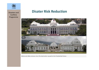 Disasters and   Disater Risk Reduction
  Conflicts
 Programme
 