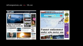 Aftenposten.no vs. VG.no!
 