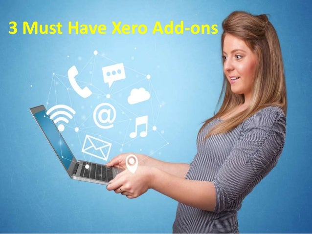 3 Must Have Xero Add-ons
 