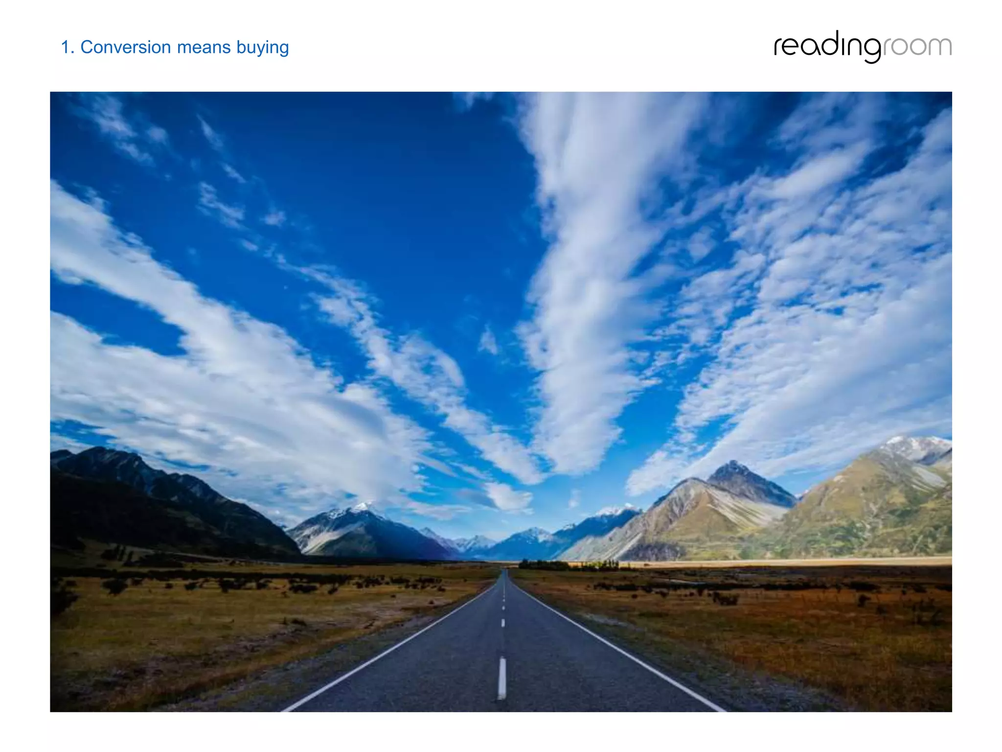 1. Conversion means buying
 