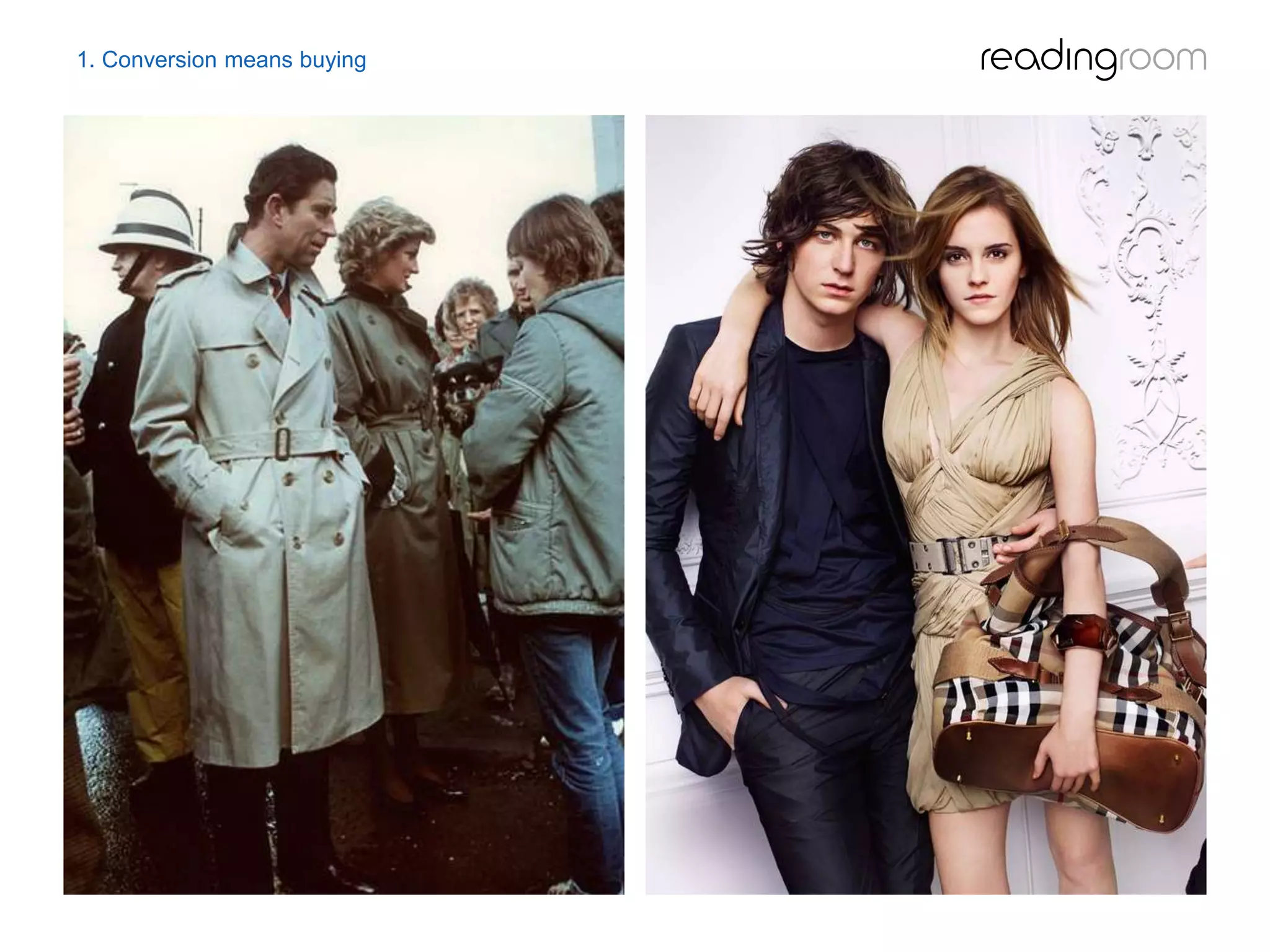 1. Conversion means buying
 