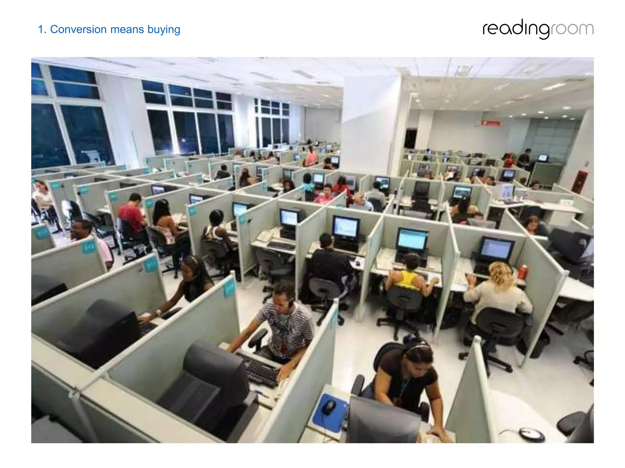 1. Conversion means buying
 