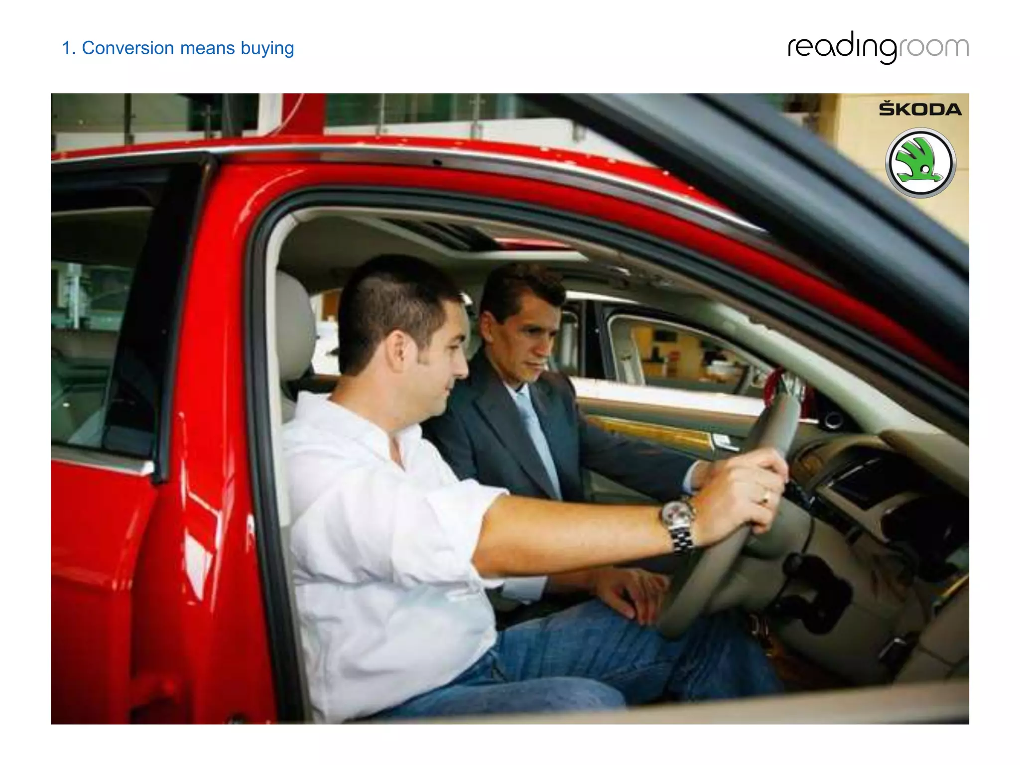 1. Conversion means buying
 