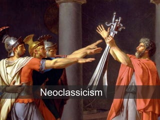 Neoclassicism
 