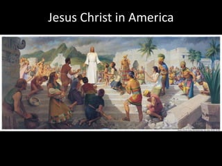 Jesus Christ in America
 