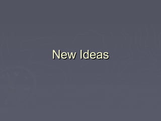 New IdeasNew Ideas
 