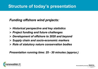 Offshore renewables in the UK: Funding and developing offshore wind ...