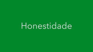 Honestidade
 