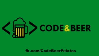 fb.com/CodeBeerPelotas
 