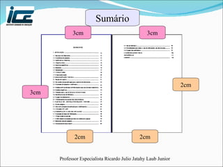 Sumário 2cm 2cm 3cm 3cm 3cm 2cm 