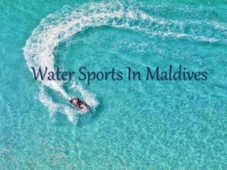 Water Sports In Maldives
 
