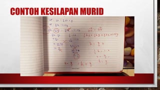CONTOH KESILAPAN MURID
 