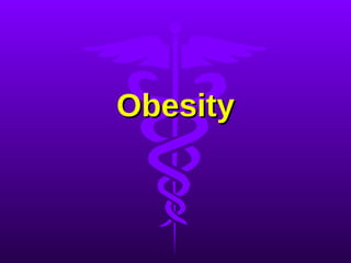 Obesity 