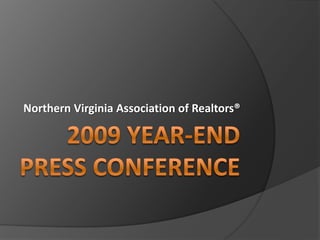 2009 Year-end press conference Northern Virginia Association of Realtors® 