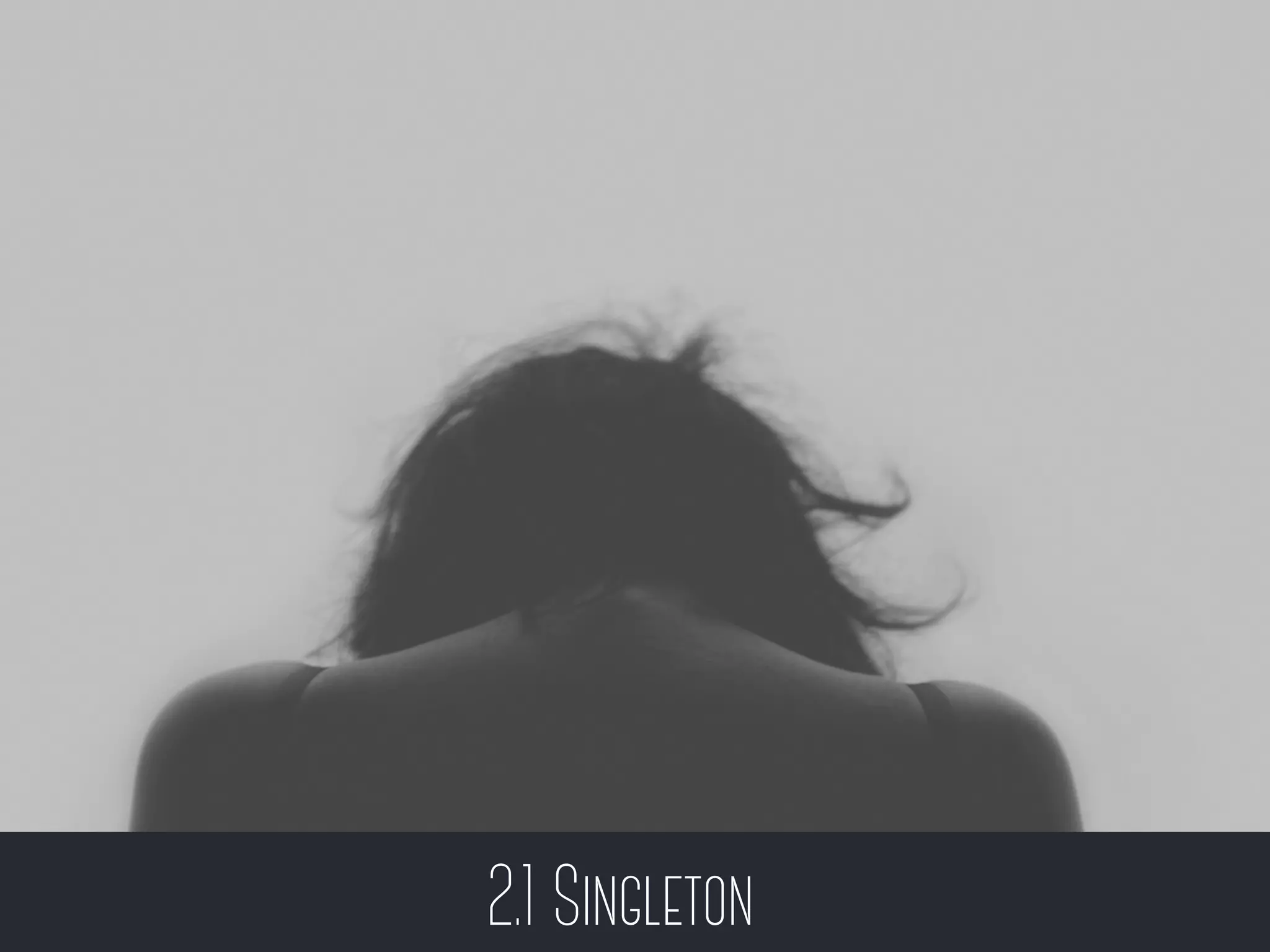 2.1 Singleton
 