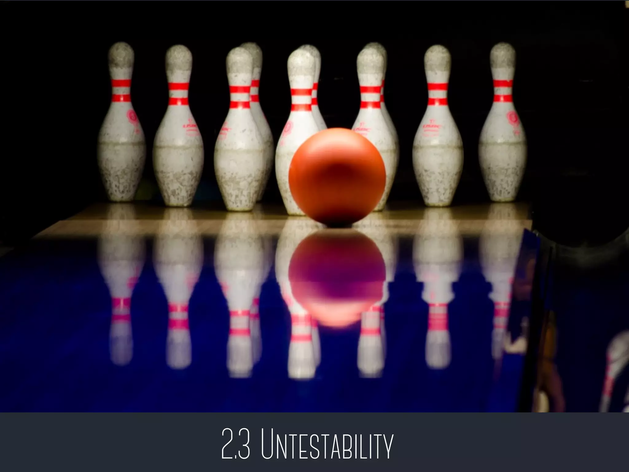 2.3 Untestability
 