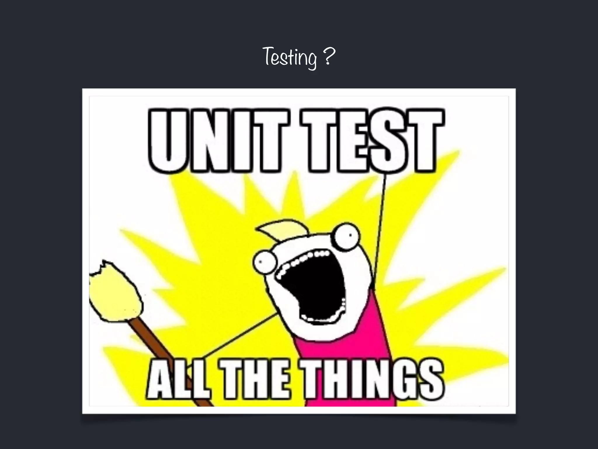Testing ?
 