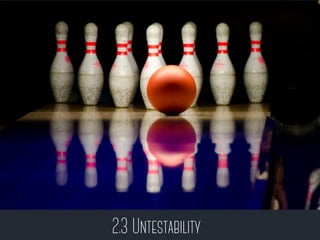 2.3 Untestability
 