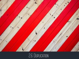 2.6 Duplication
 