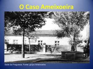 O Caso Ameixoeira




Sede da Freguesia. Fonte: grupo Ameixoeira
 