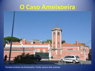 O Caso Ameixoeira




Pombal símbolo da Ameixoeira. Fonte: acervo dos autores
 