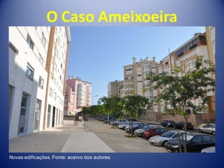 O Caso Ameixoeira




Novas edificações. Fonte: acervo dos autores
 