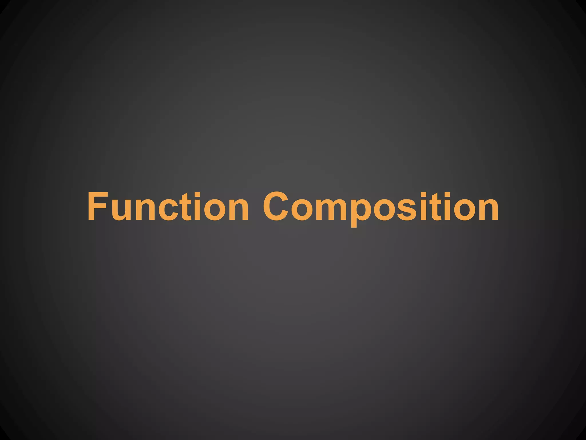 Function Composition
 