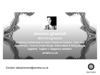 Contact: takeamoment@amisha.co.uk
 
