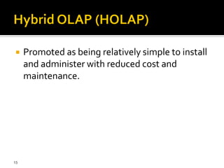     Promoted as being relatively simple to install
     and administer with reduced cost and
     maintenance.




15
 