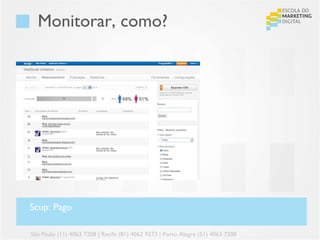 Monitorar, como?




Scup: Pago

São Paulo (11) 4063 7208 | Recife (81) 4062 9373 | Porto Alegre (51) 4063 7208
 