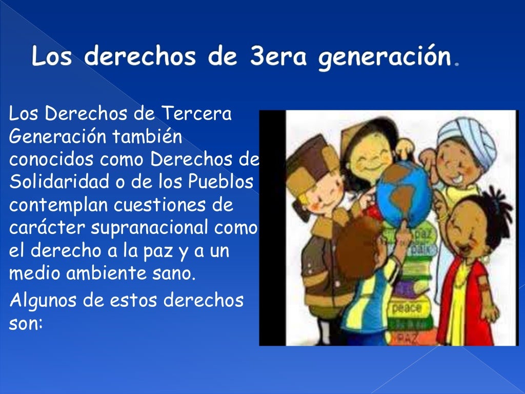 Derechos de tercera generación. Derechos de tercera generación.